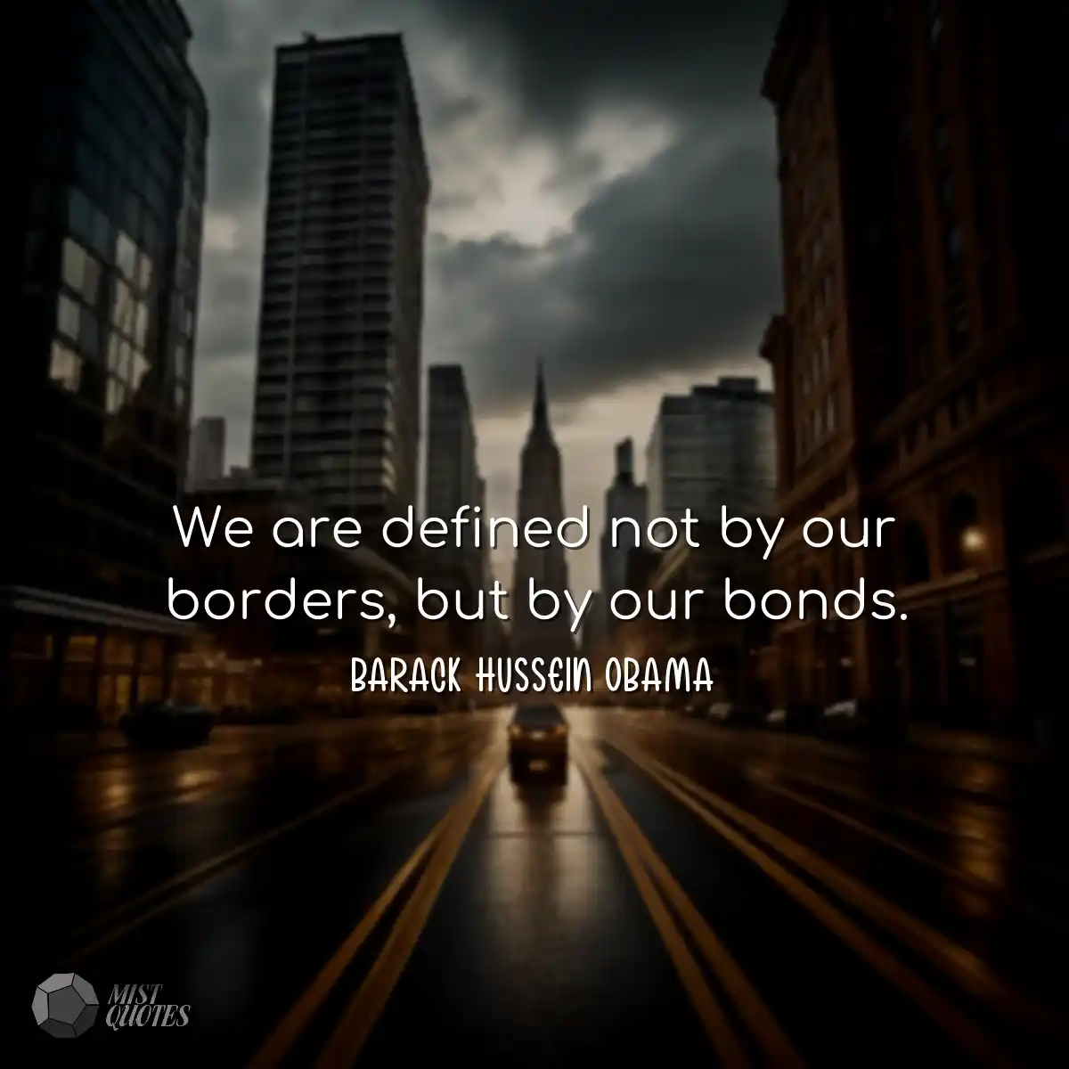 We are defined not by our borders, but b