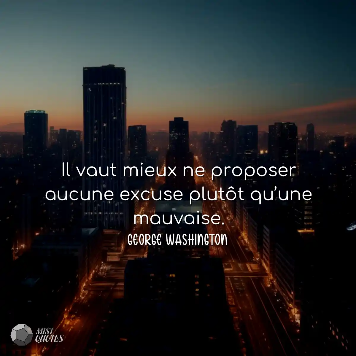 Il vaut mieux ne proposer aucune excuse plutôt qu’