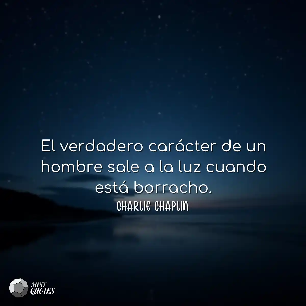 El verdadero carácter de un hombre sale