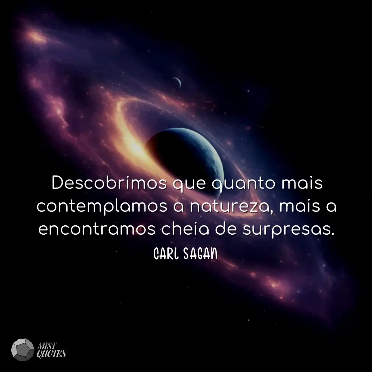 Descobrimos que quanto mais contemplamos a naturez