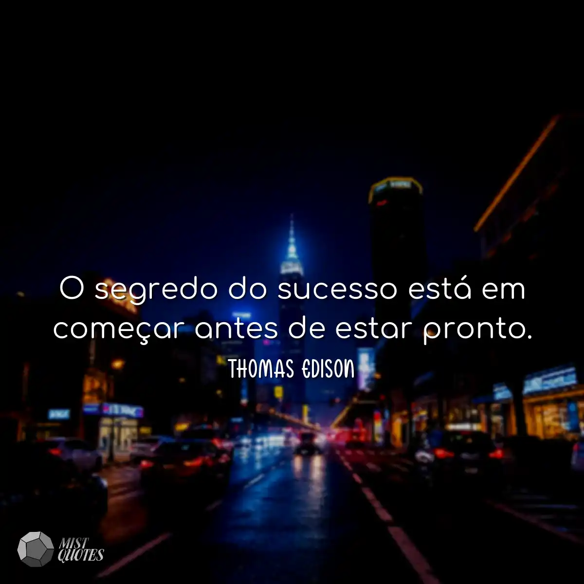 O segredo do sucesso está em começar a