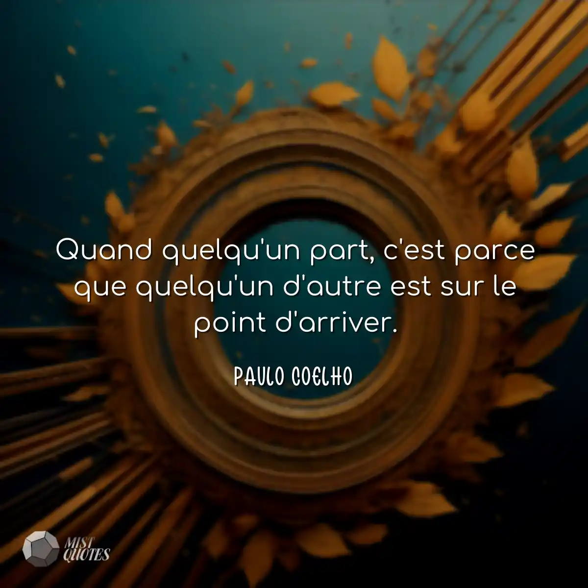 Quand quelqu'un part, c'est parce que quelqu'un d'