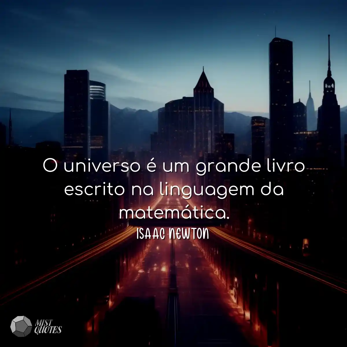 O universo é um grande livro escrito na linguagem 