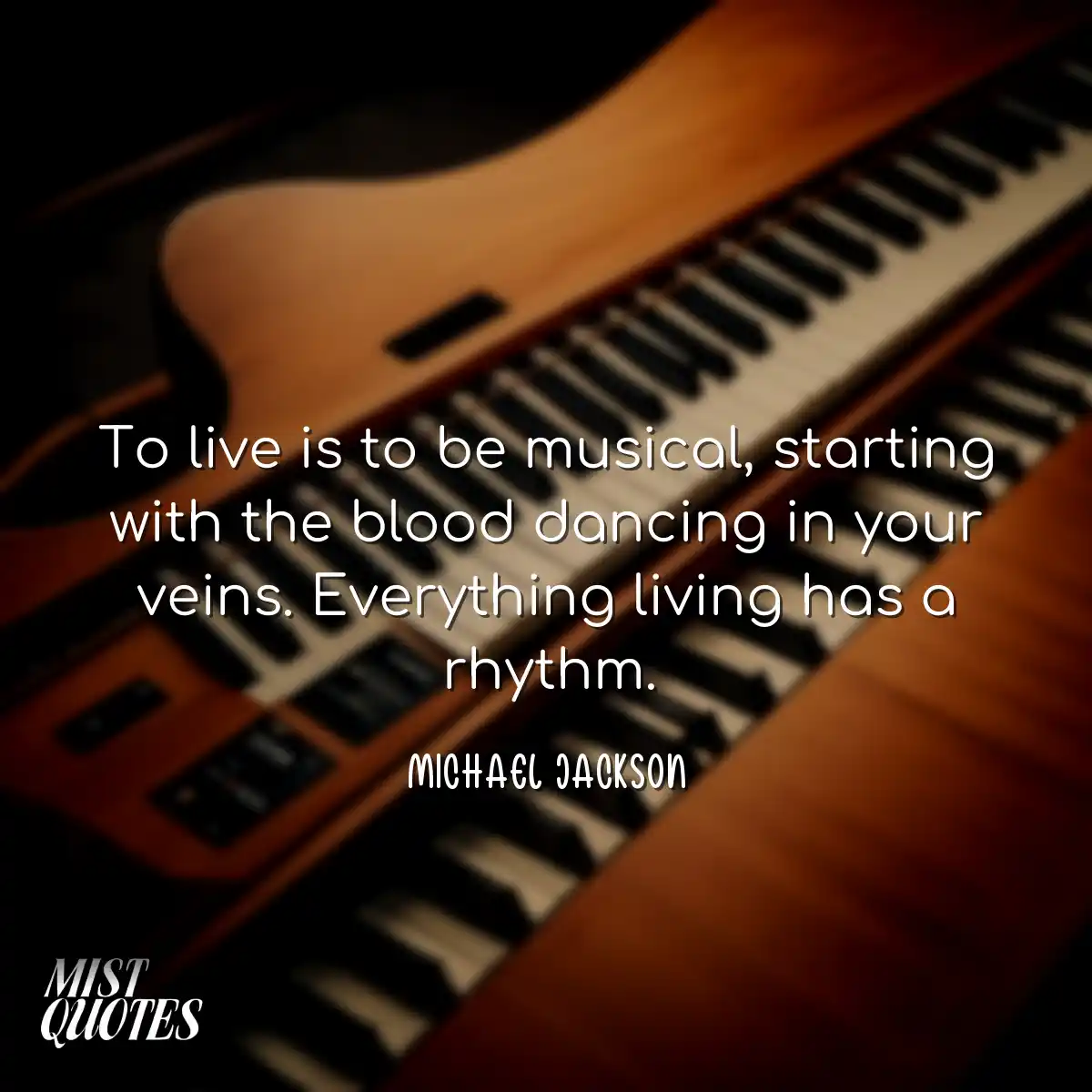 To live is to be musical, starting with the blood 