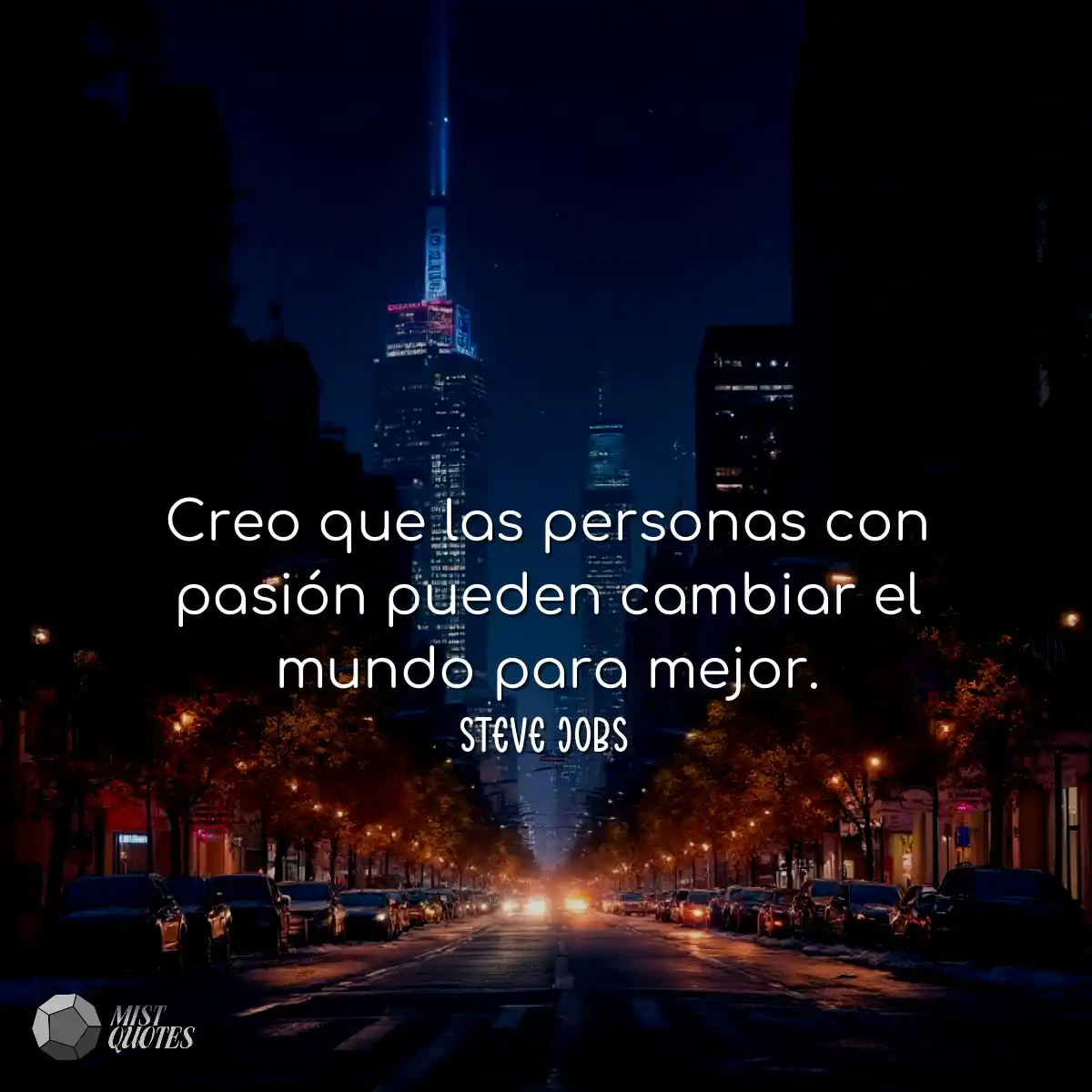 Creo que las personas con pasión pueden