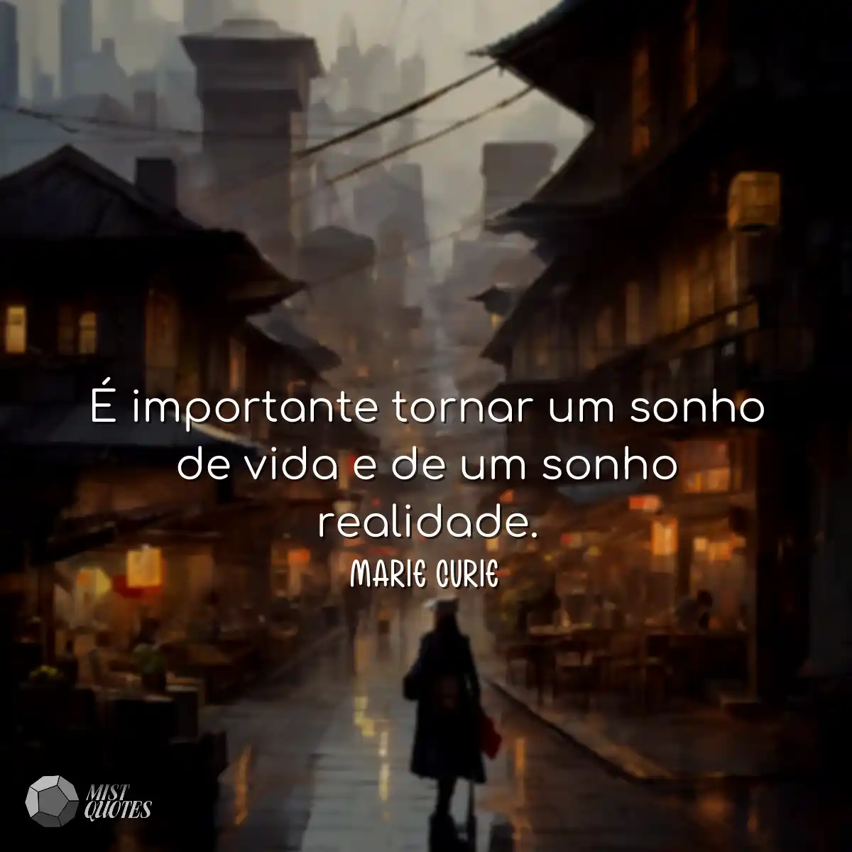 É importante tornar um sonho de vida e de um sonho