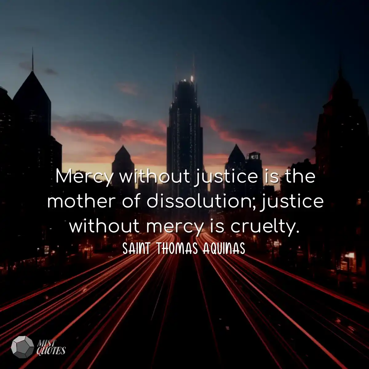 La miséricorde sans justice est la mèr