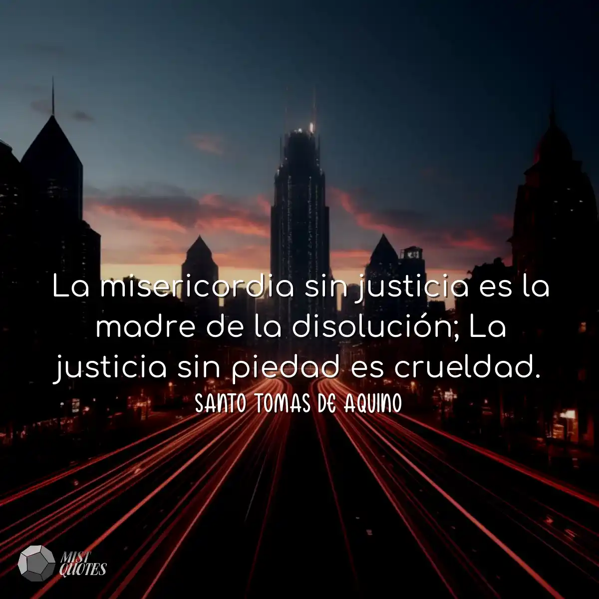 La misericordia sin justicia es la madre de la dis