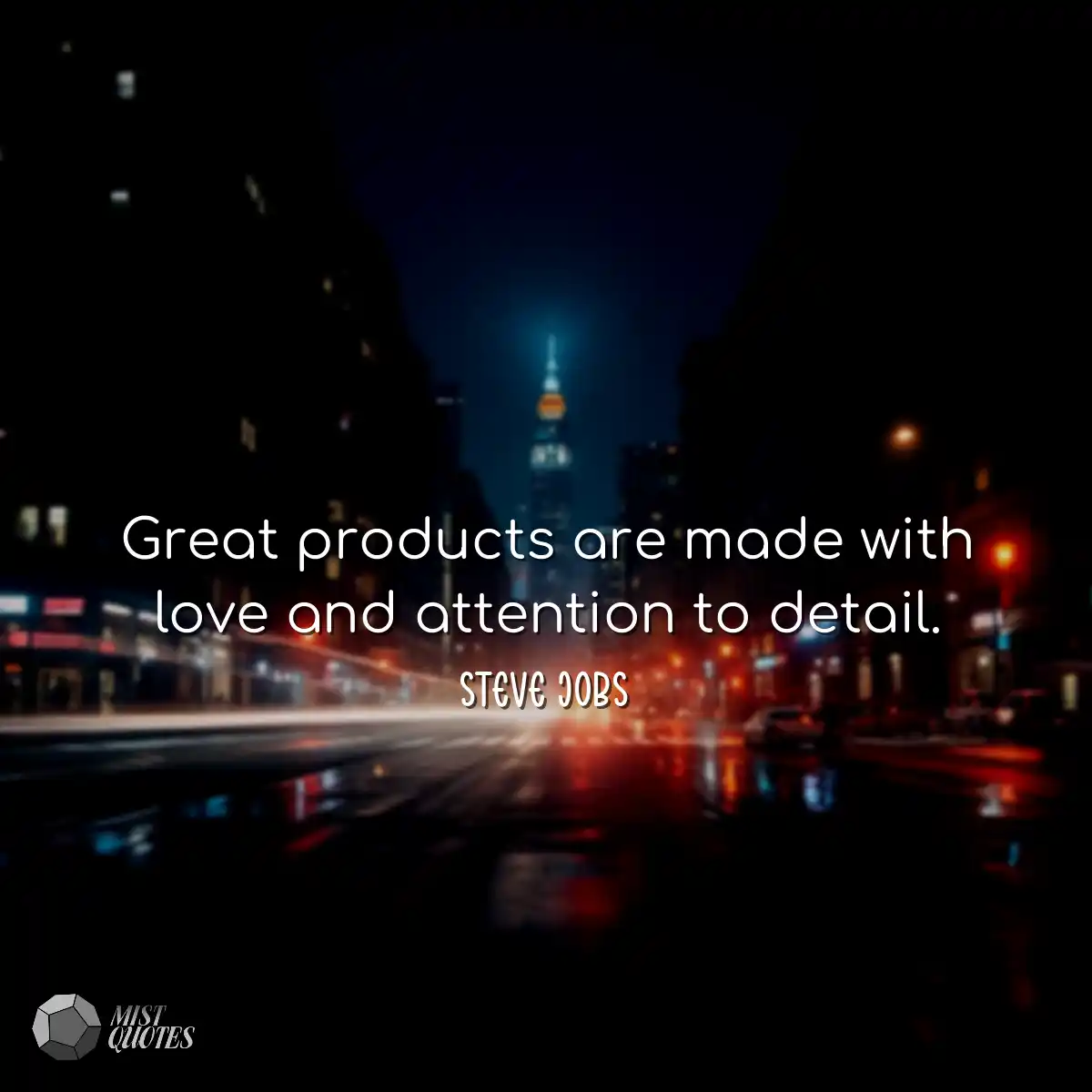 Great products are made with love and at