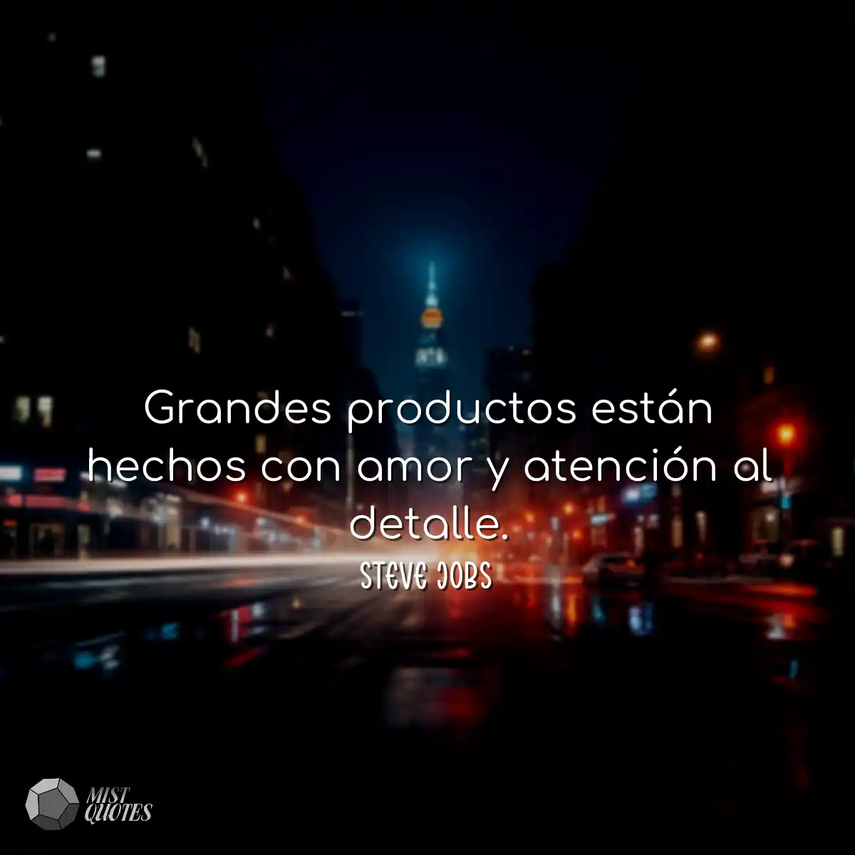 Grandes productos están hechos con amor