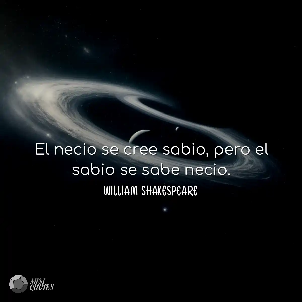 El necio se cree sabio, pero el sabio se