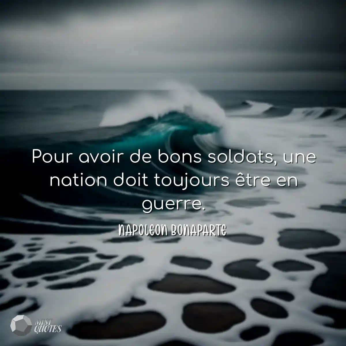 Pour avoir de bons soldats, une nation doit toujou