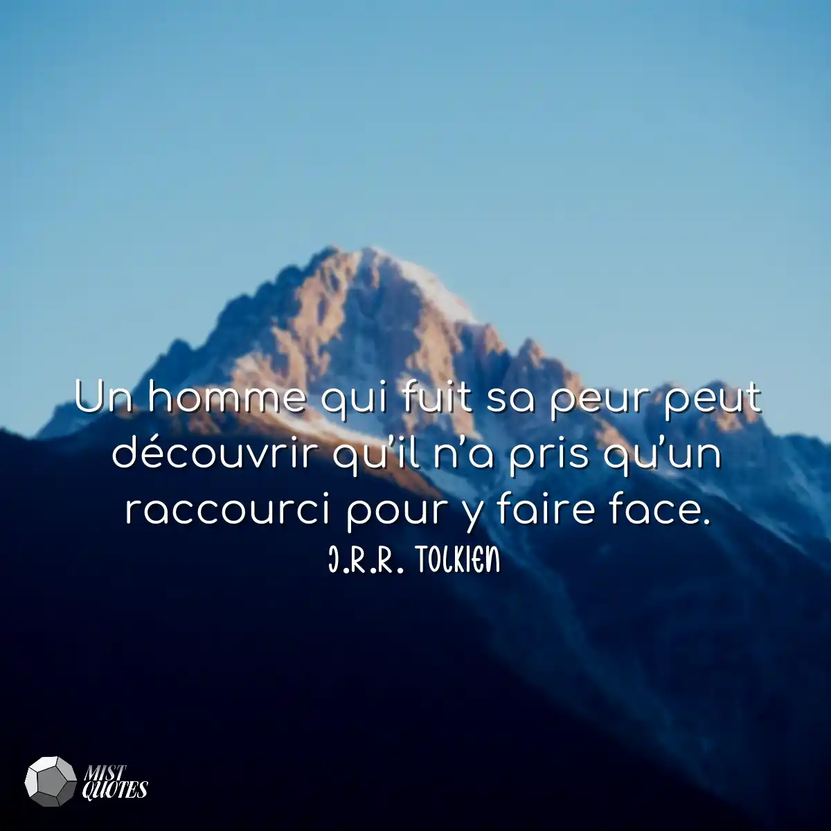 Un homme qui fuit sa peur peut découvri
