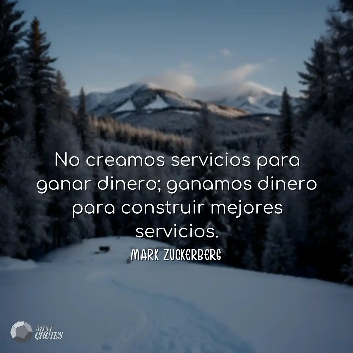 No creamos servicios para ganar dinero; ganamos di