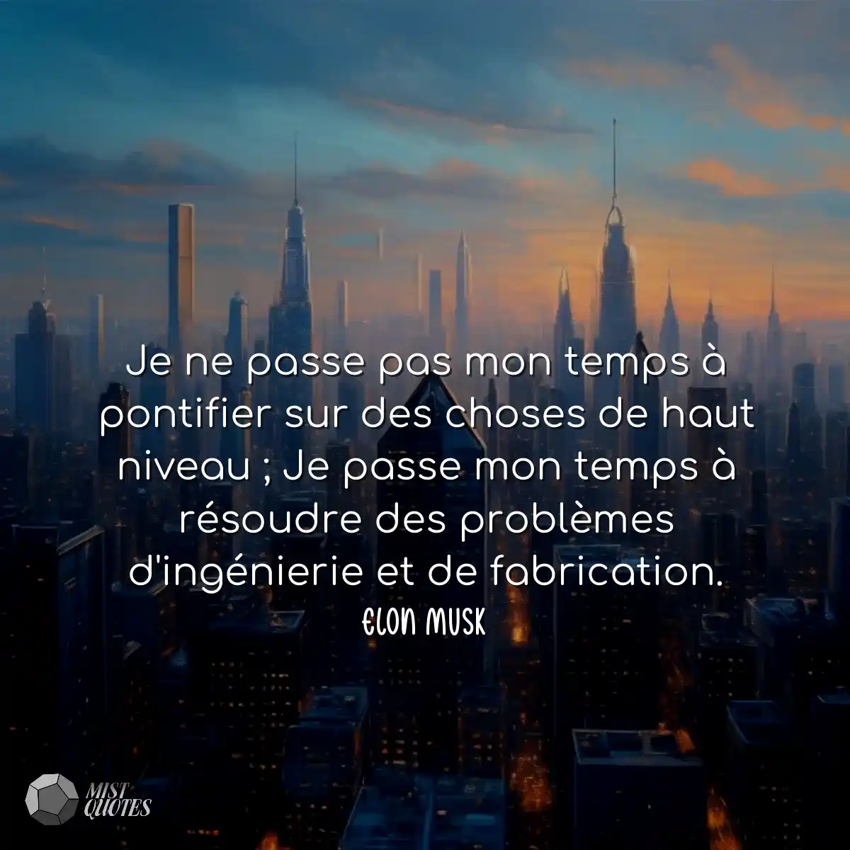 Je ne passe pas mon temps à pontifier sur des chos
