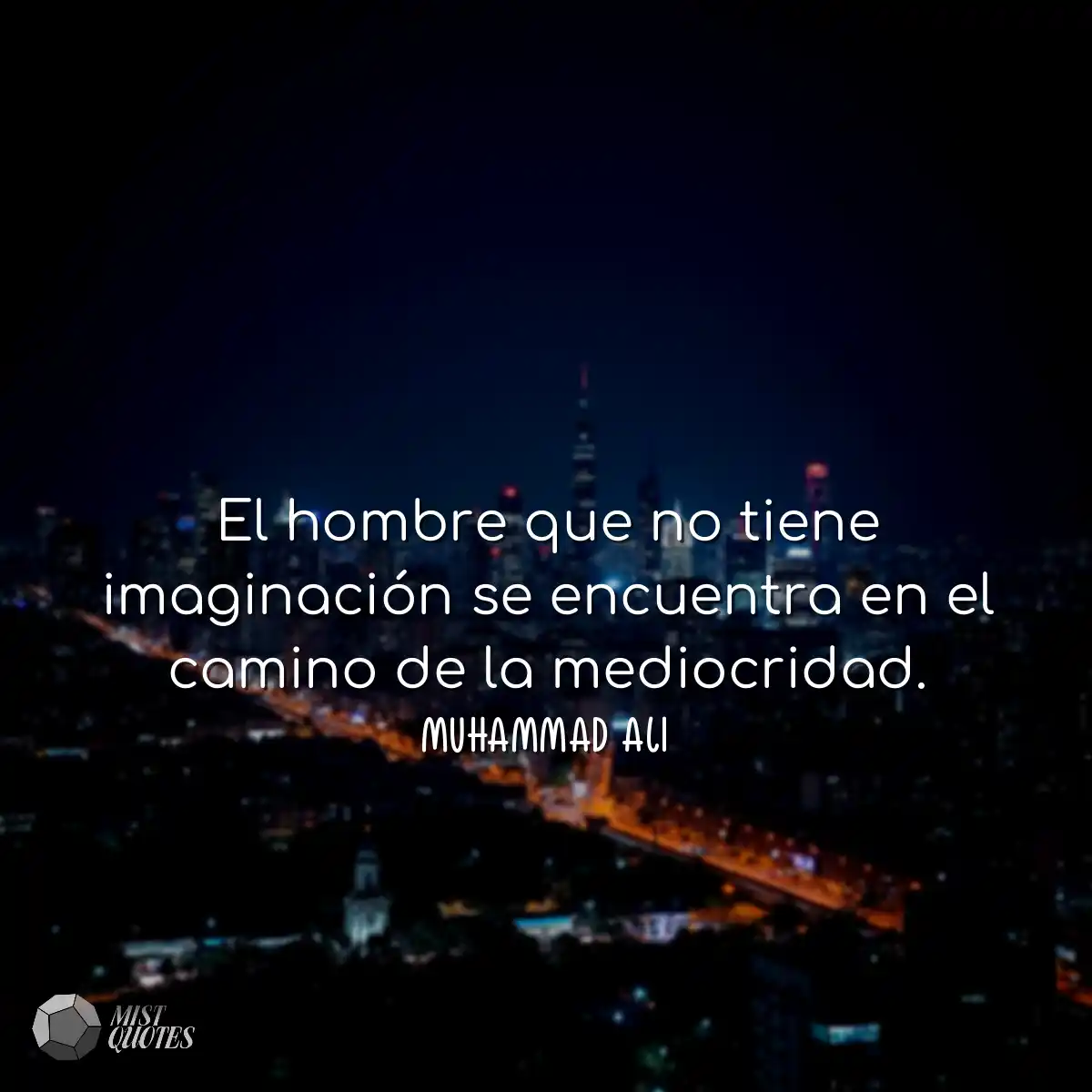 El hombre que no tiene imaginación se e
