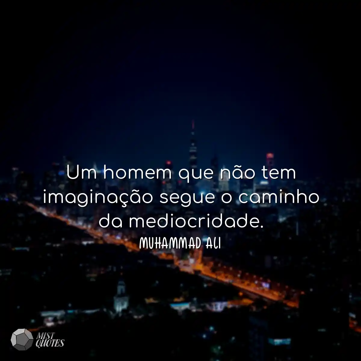 Um homem que não tem imaginação segue o caminho da