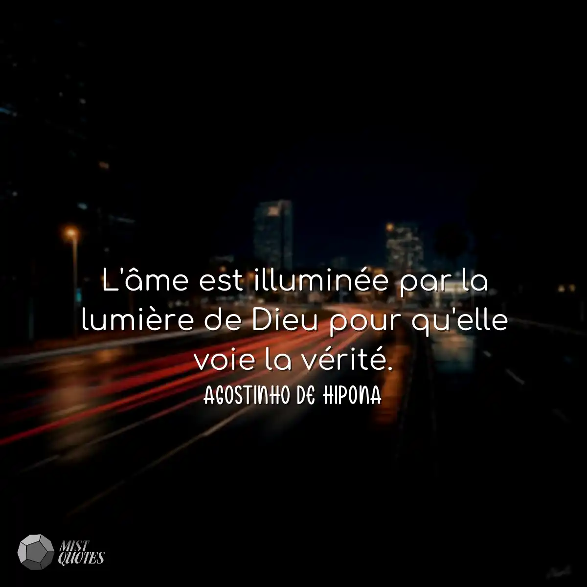 L'âme est illuminée par la lumière de