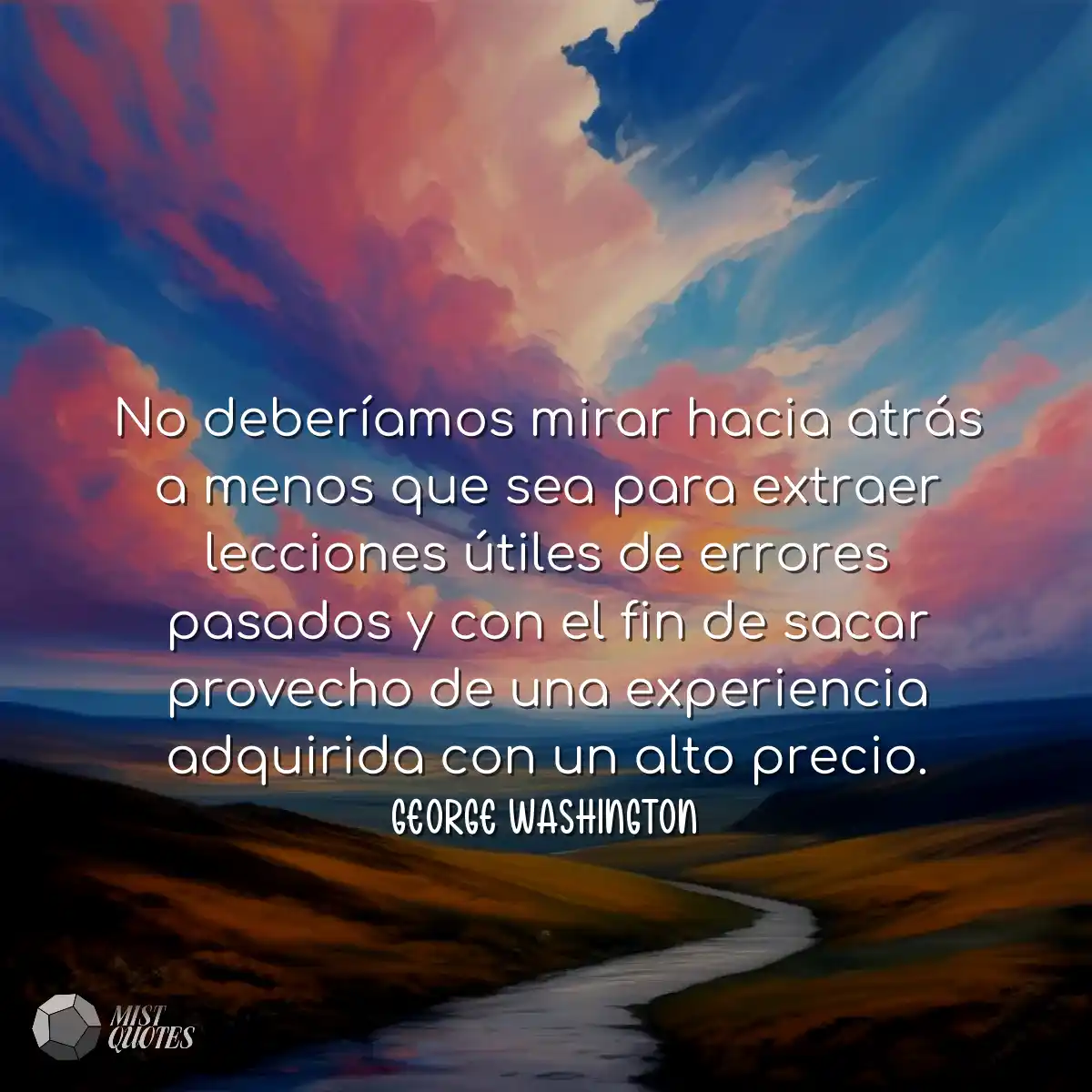 No deberíamos mirar hacia atrás a menos que sea pa
