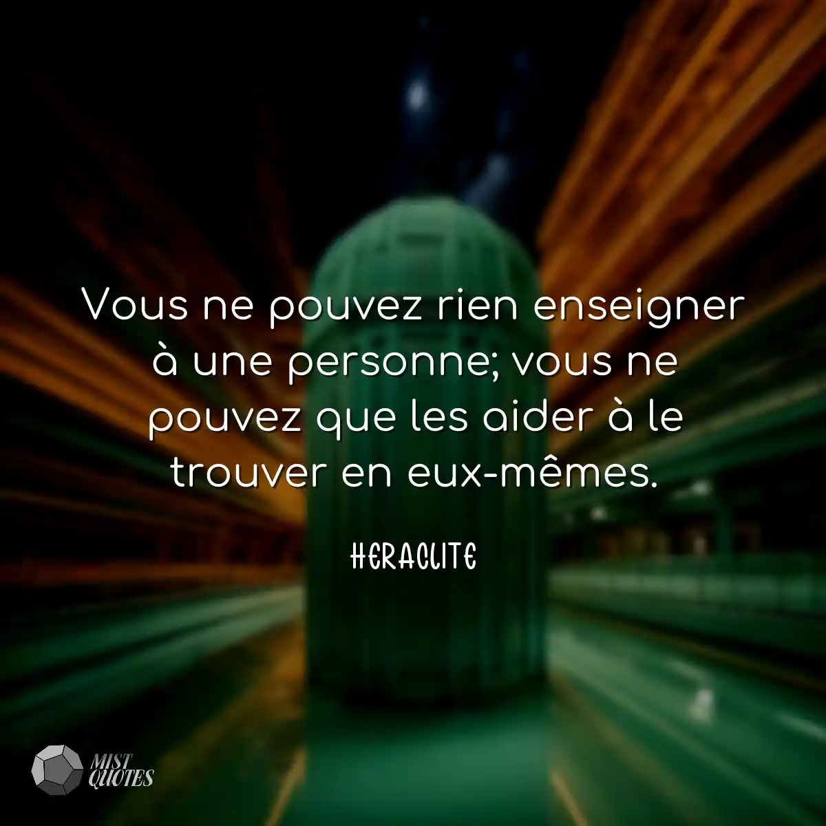 Vous ne pouvez rien enseigner à une personne; vous