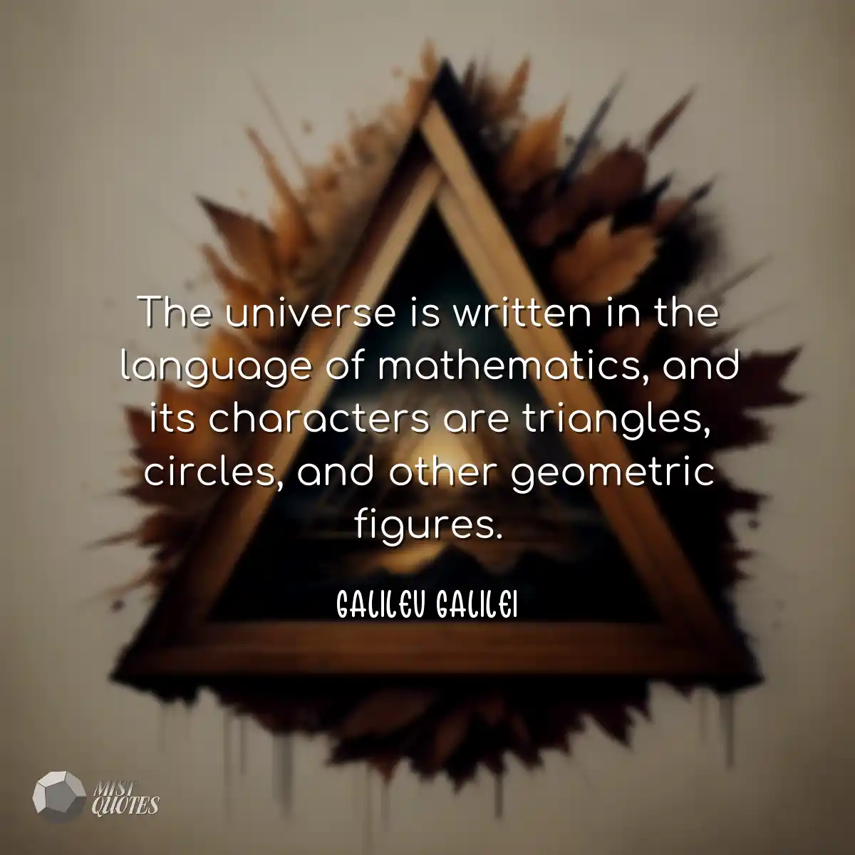 The universe is written in the language 