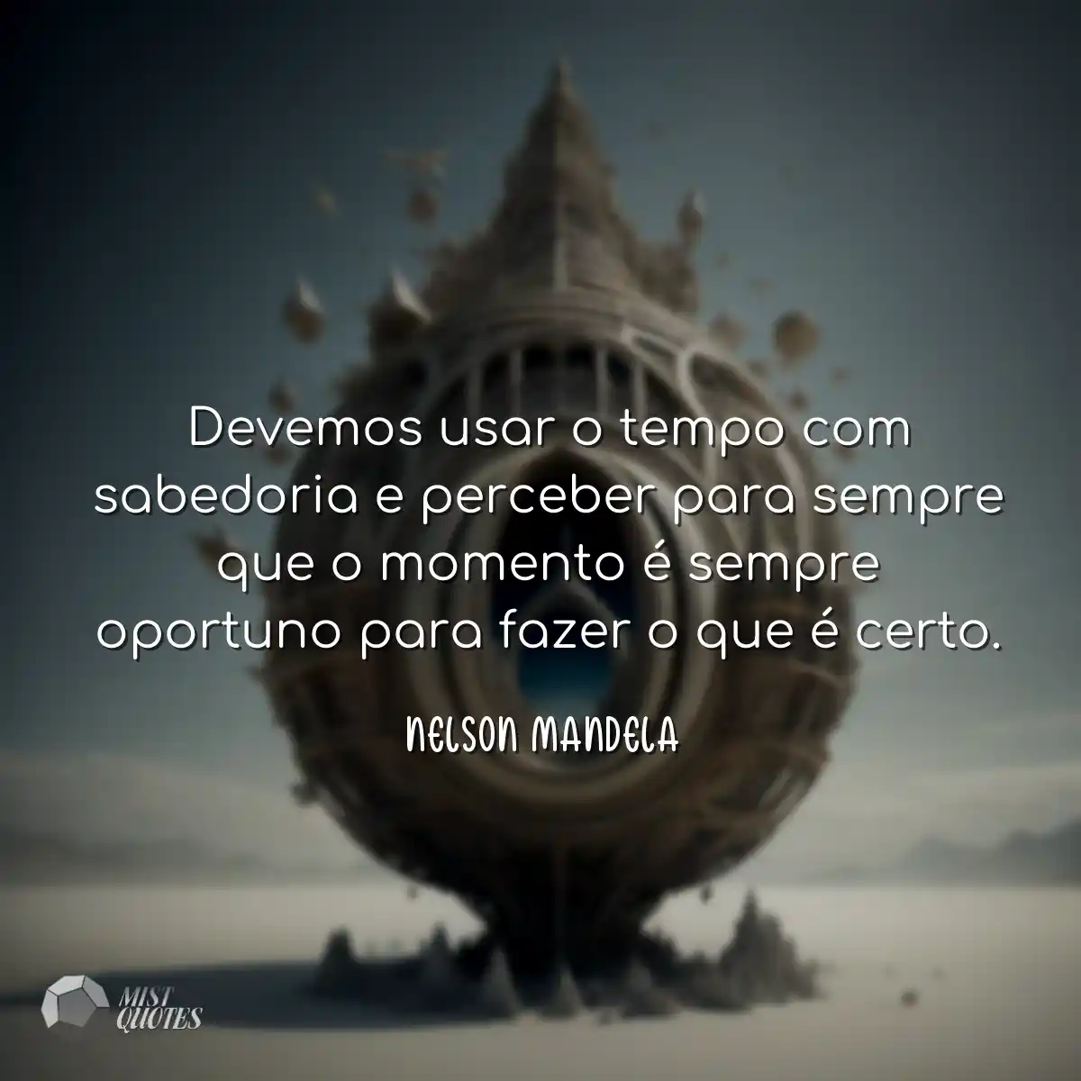 Devemos usar o tempo com sabedoria e perceber para