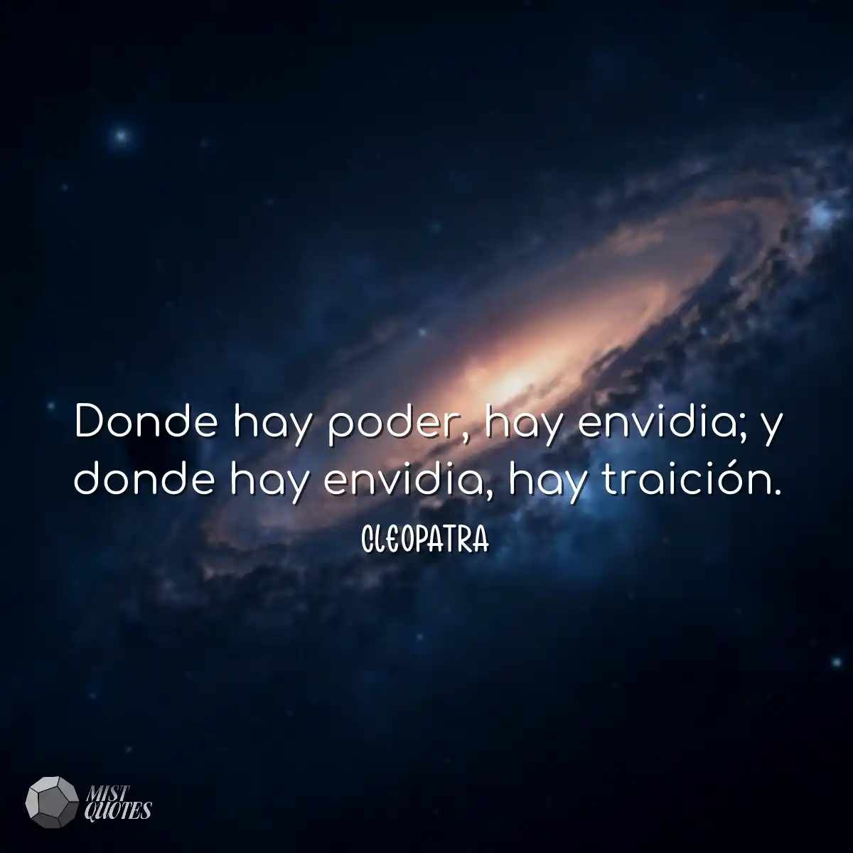 Donde hay poder, hay envidia; y donde hay envidia,