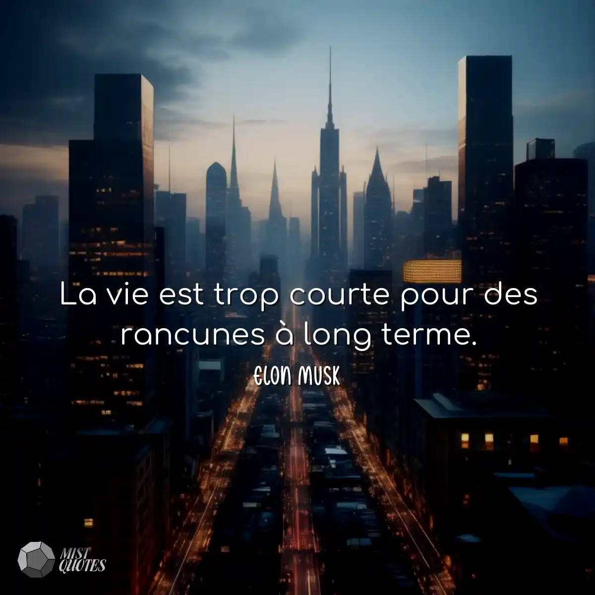 La vie est trop courte pour des rancunes à long te