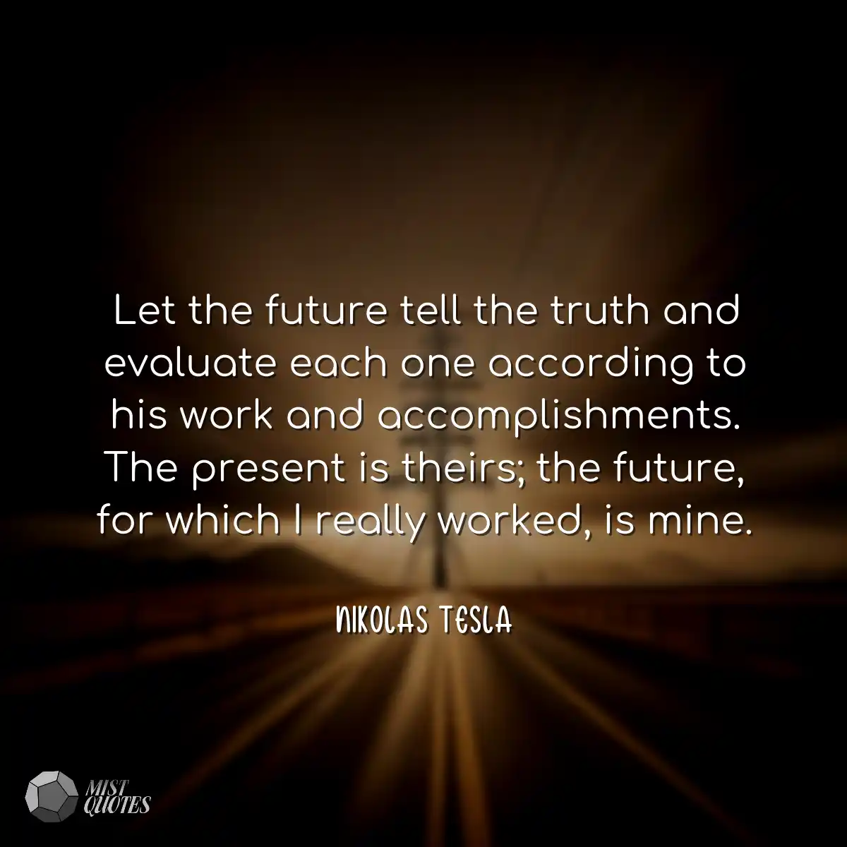 Let the future tell the truth and evalua