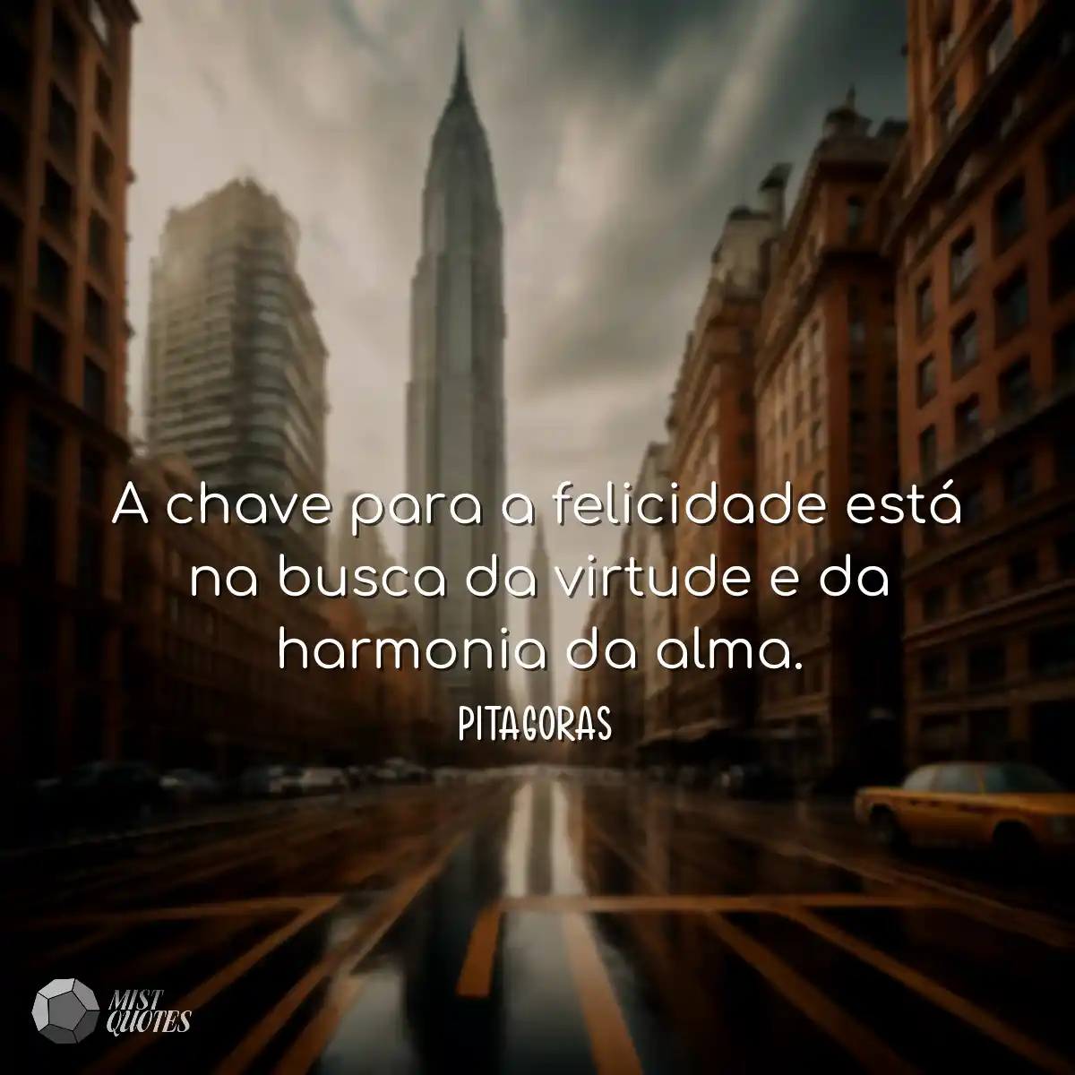 A chave para a felicidade está na busca da virtude