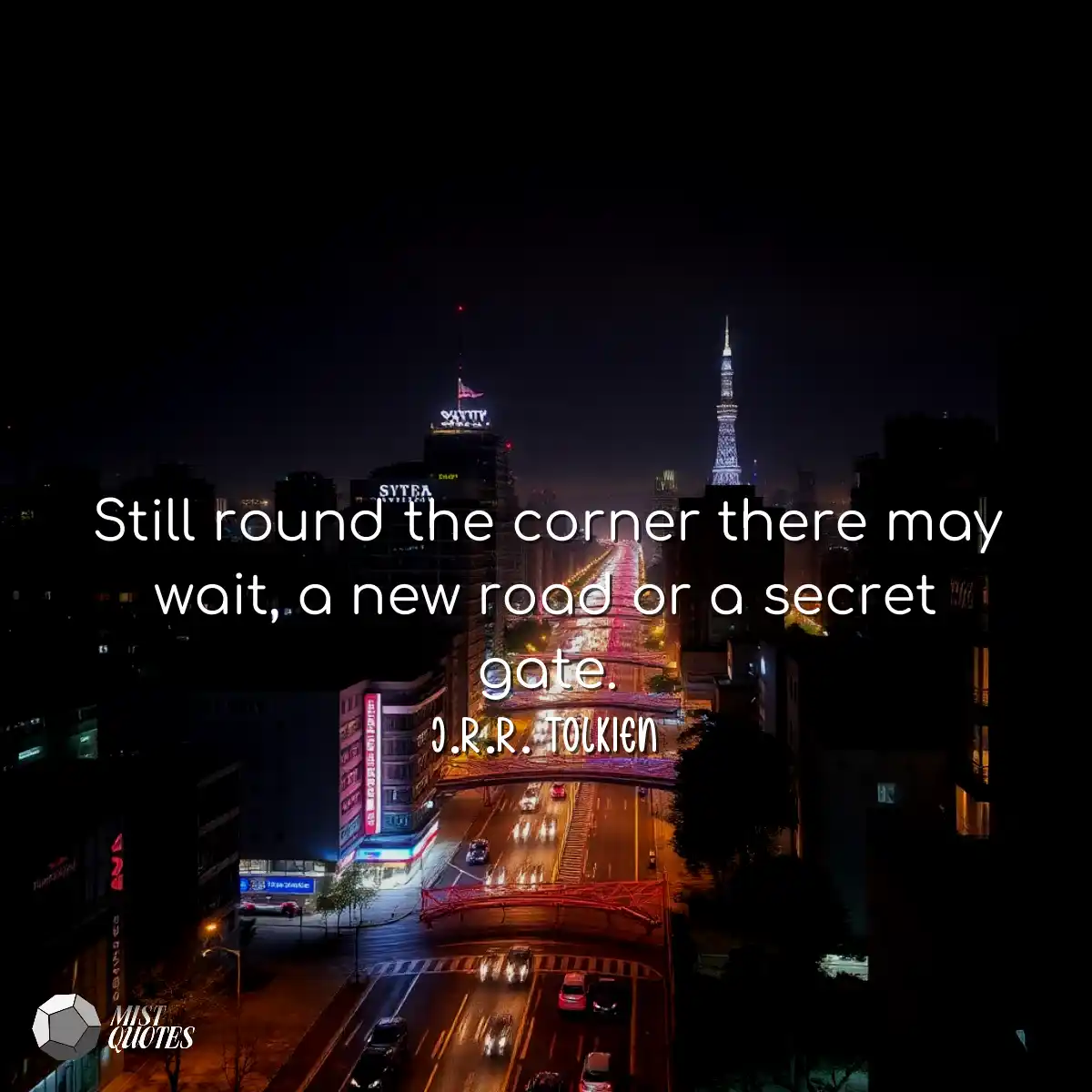 Still round the corner there may wait, a