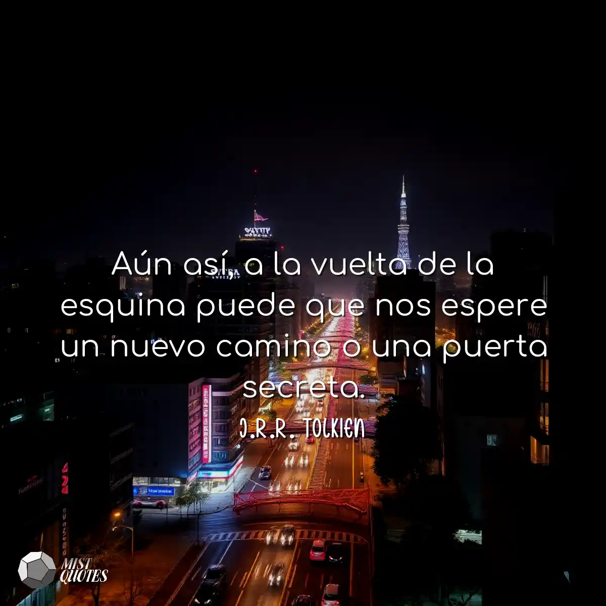 Aún así, a la vuelta de la esquina pue
