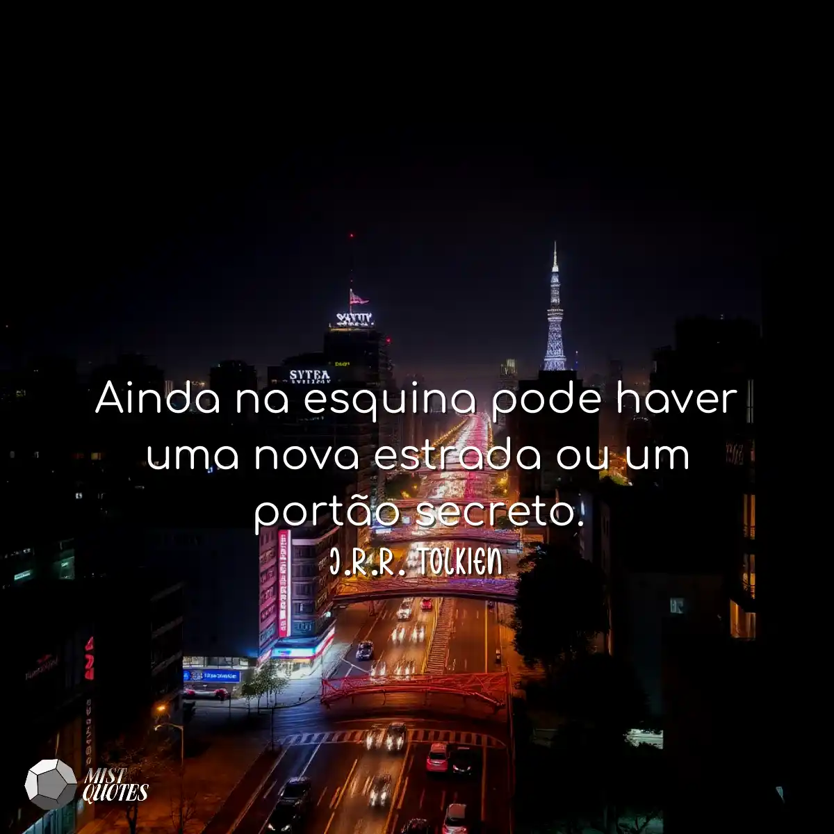 Ainda na esquina pode haver uma nova estrada ou um