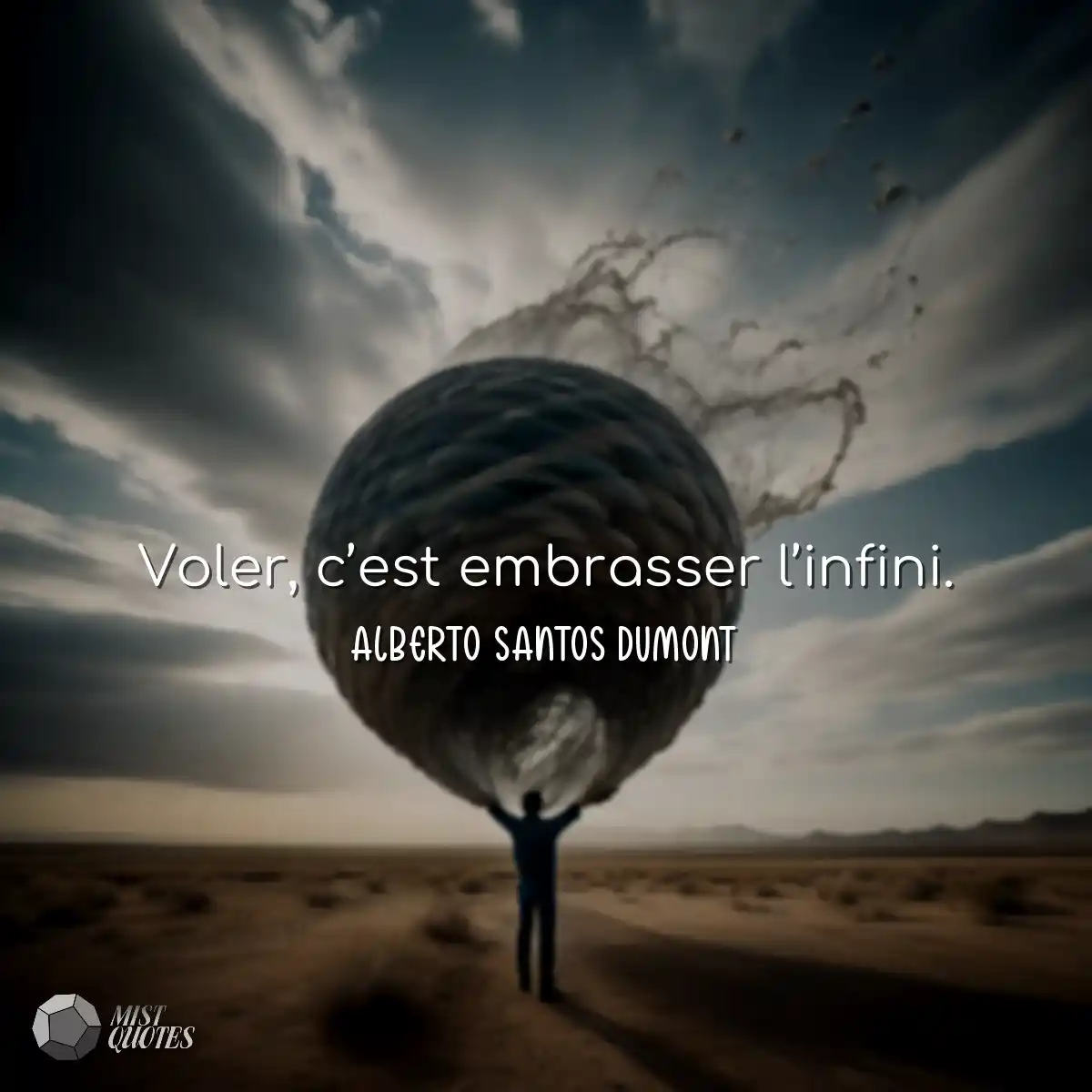 Voler, c’est embrasser l’infini.