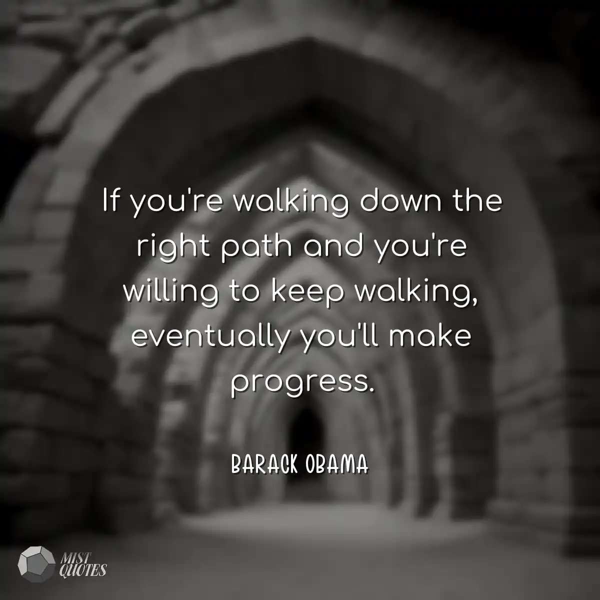If you're walking down the right path an
