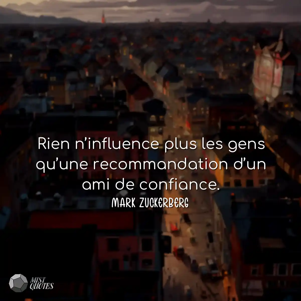 Rien n’influence plus les gens qu’un
