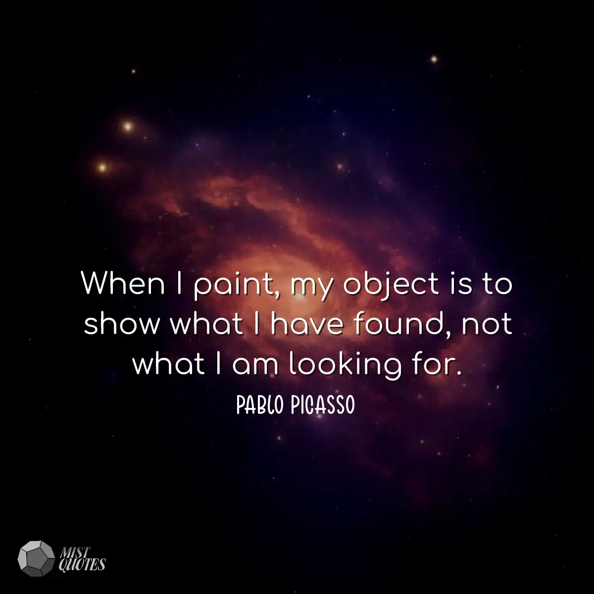 When I paint, my object is to show what 