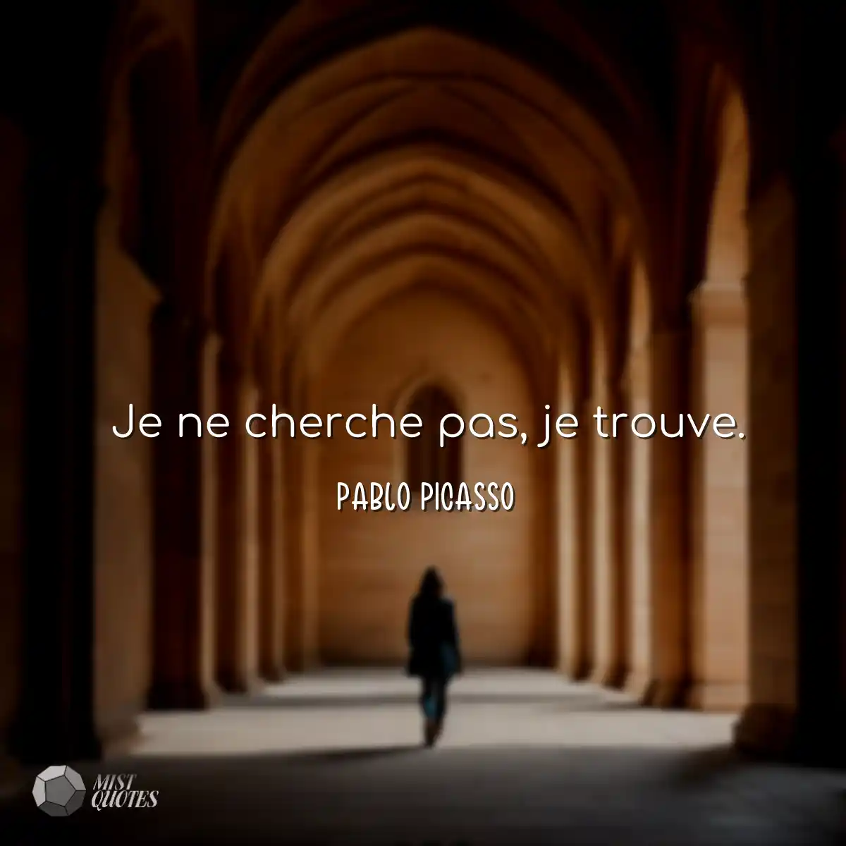 Je ne cherche pas, je trouve.