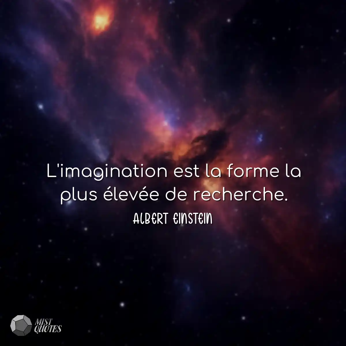 L'imagination est la forme la plus élev