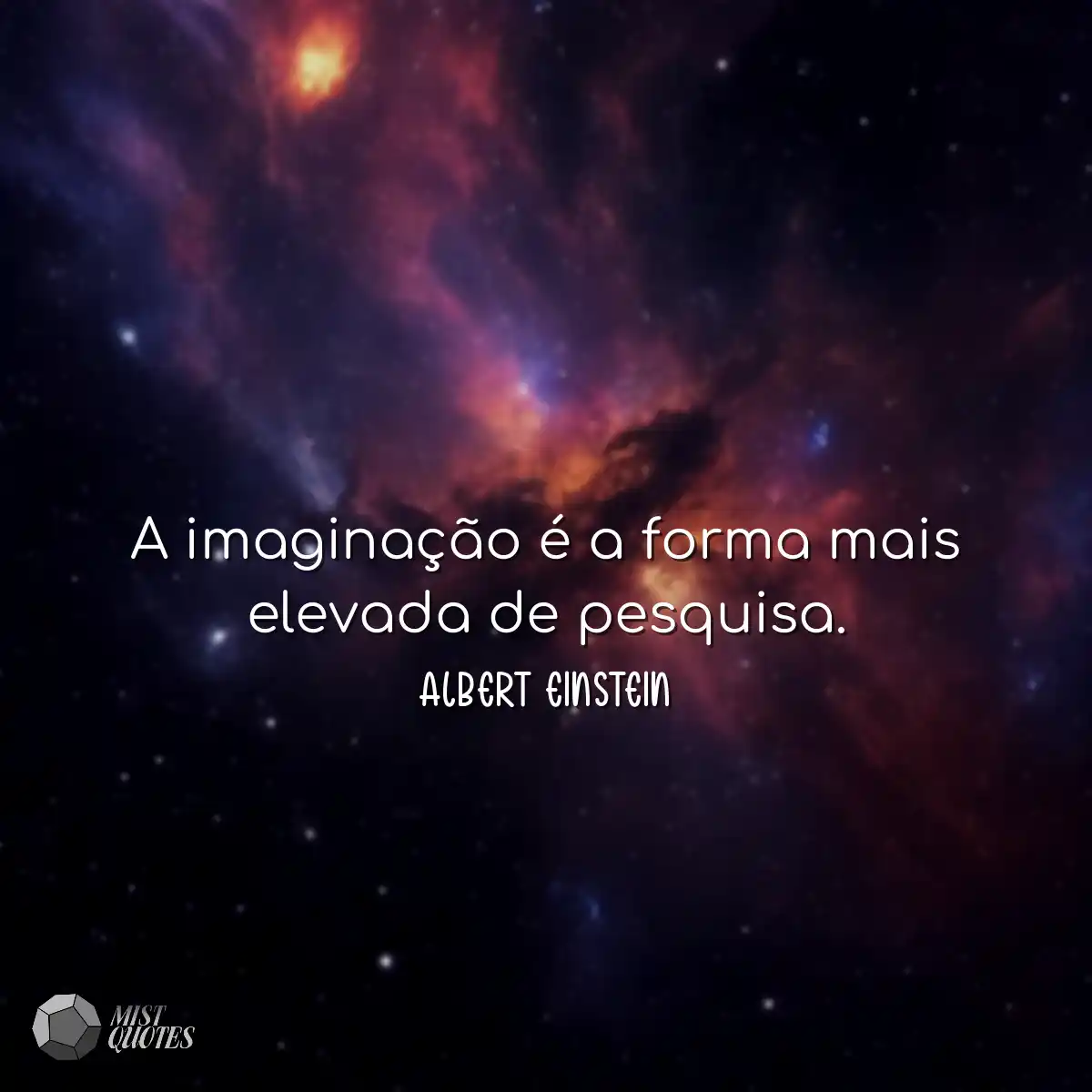 A imaginação é a forma mais elevada d