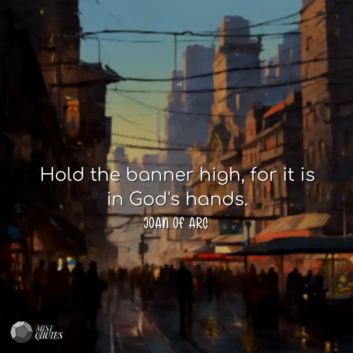Hold the banner high, for it is in God's