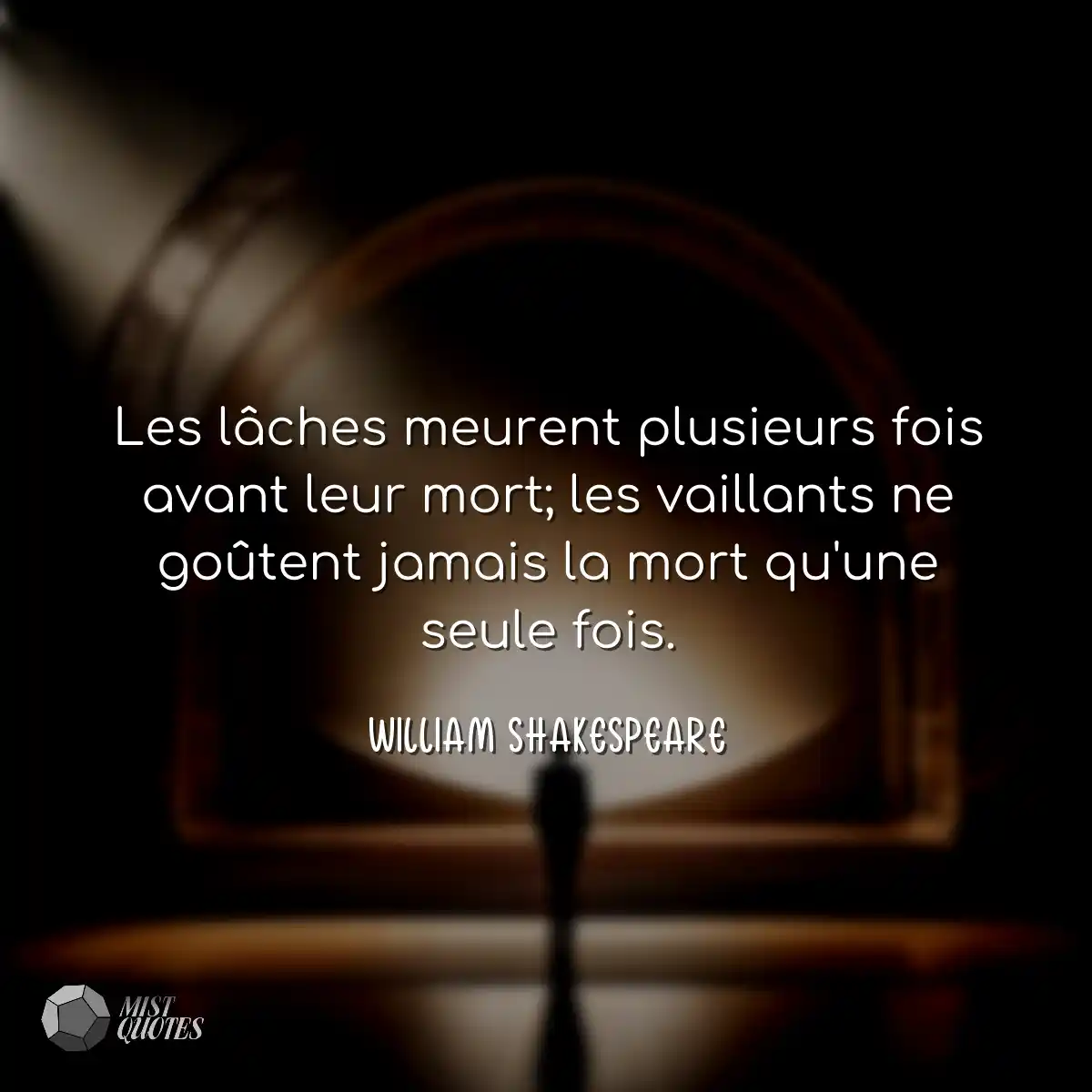 Les lâches meurent plusieurs fois avant
