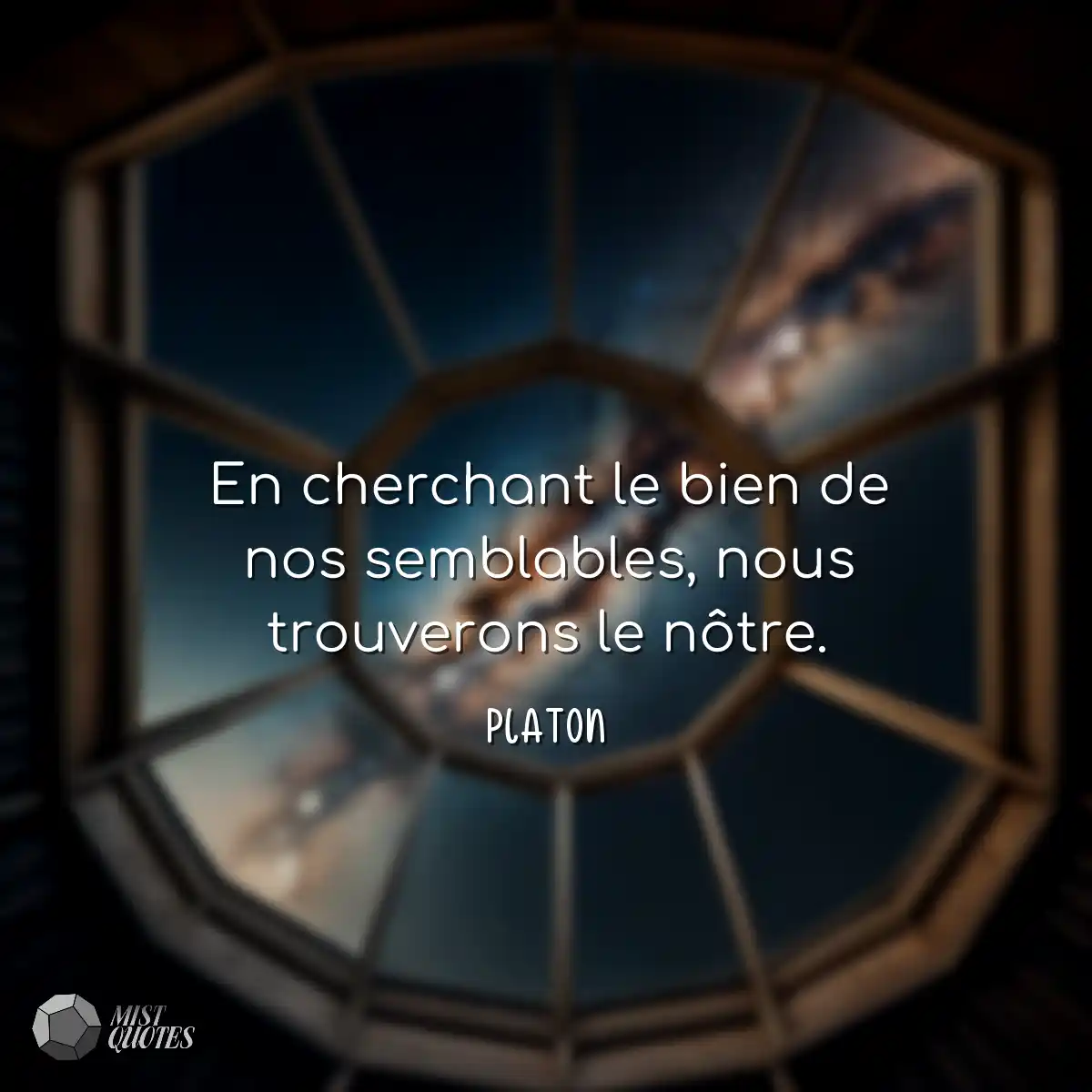 En cherchant le bien de nos semblables, nous trouv
