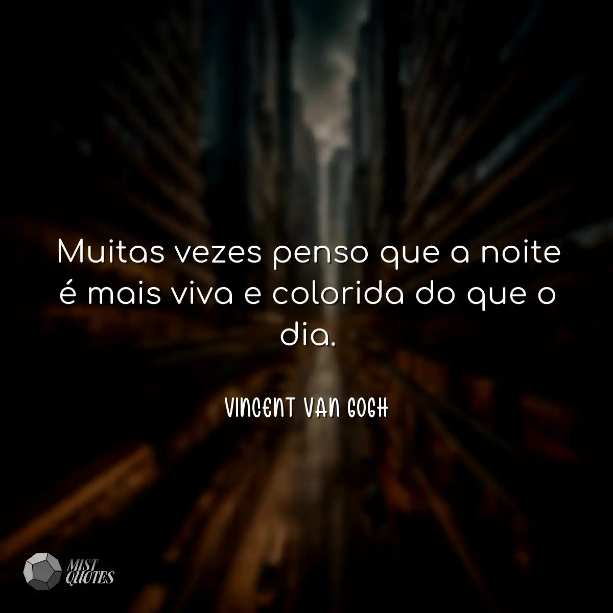 Muitas vezes penso que a noite é mais v