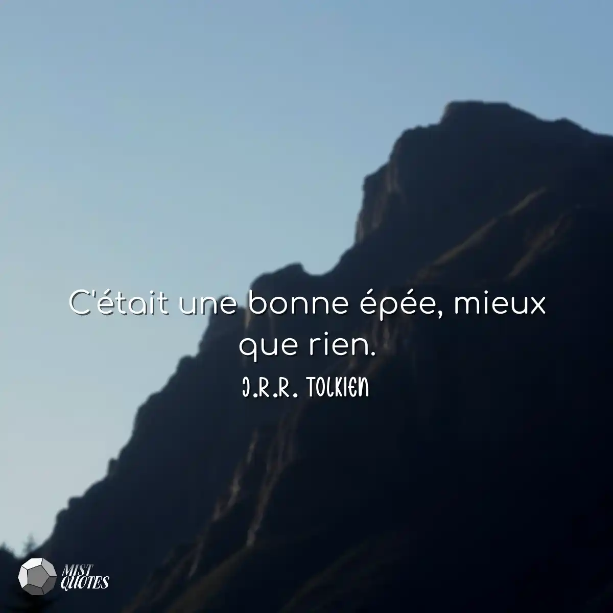 C'était une bonne épée, mieux que rie