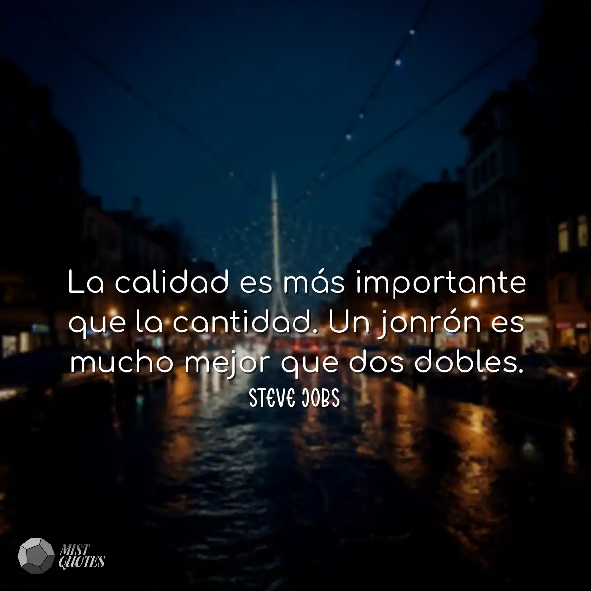 La calidad es más importante que la can