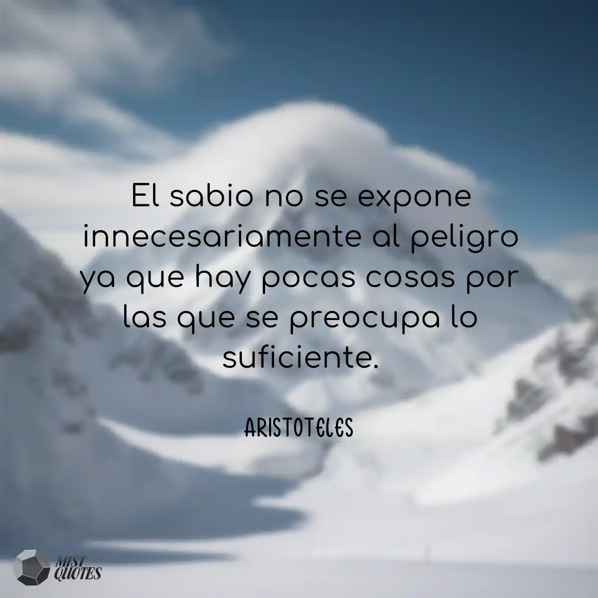 El sabio no se expone innecesariamente a