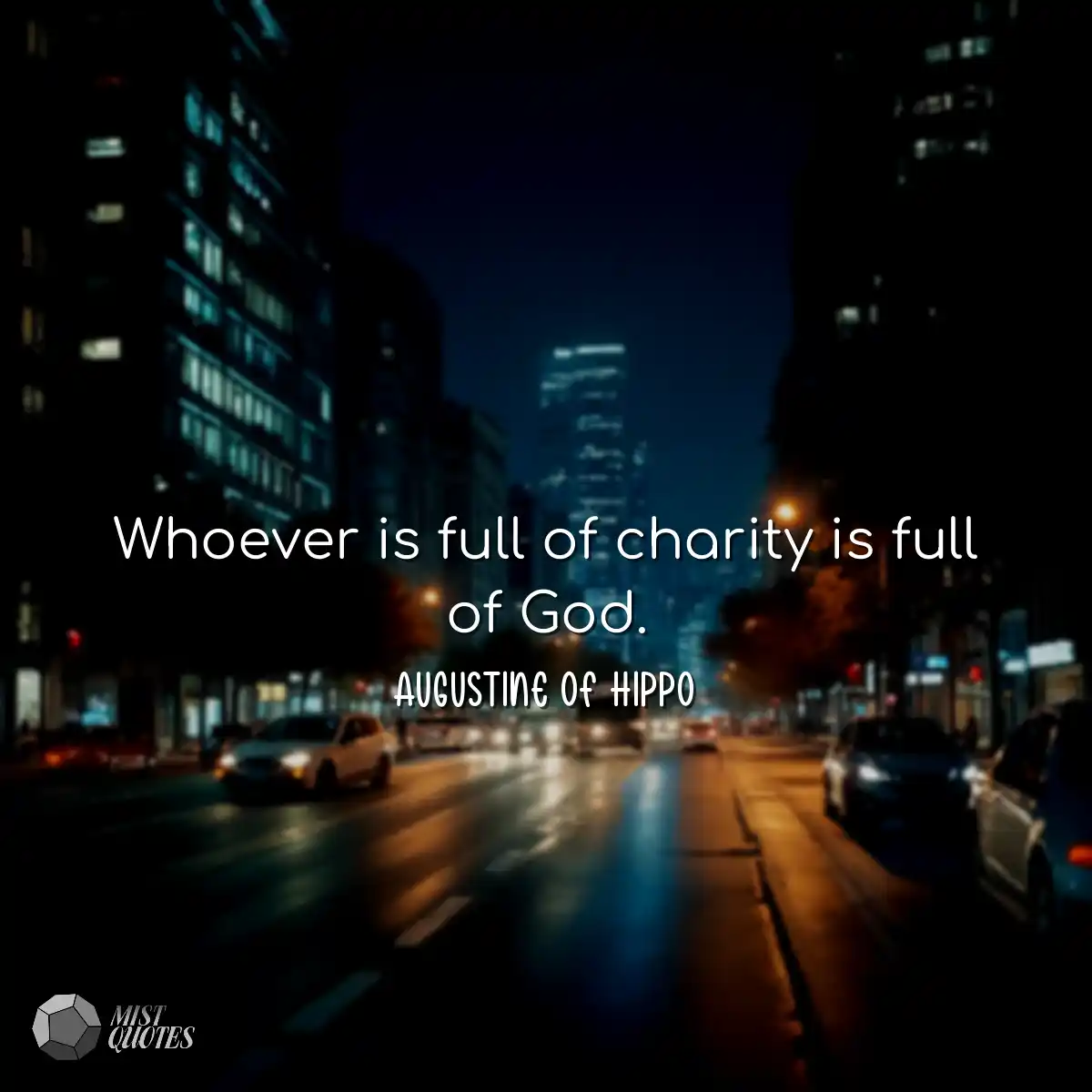 Whoever is full of charity is full of Go