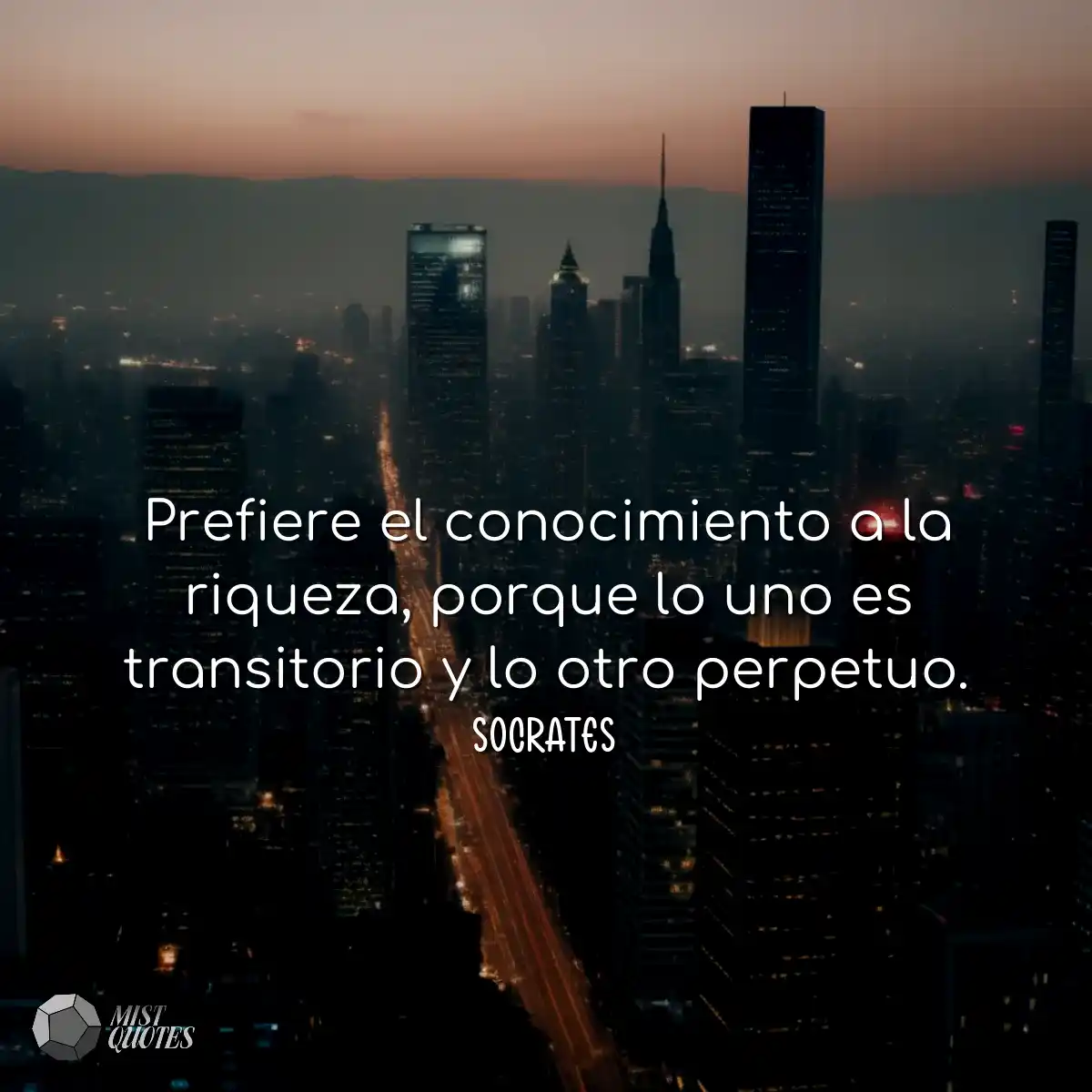 Prefiere el conocimiento a la riqueza, porque lo u