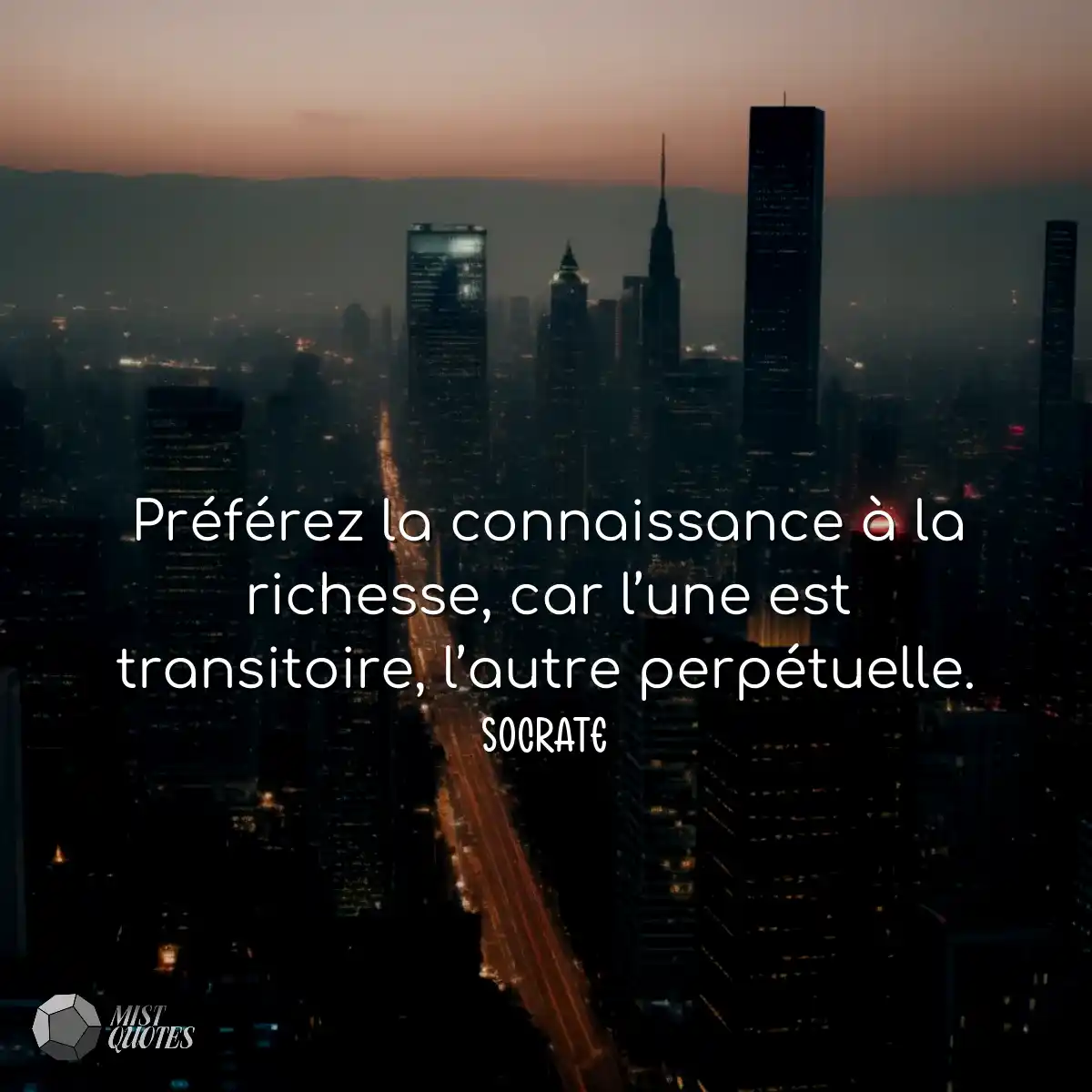 Préférez la connaissance à la richesse, car l’une 